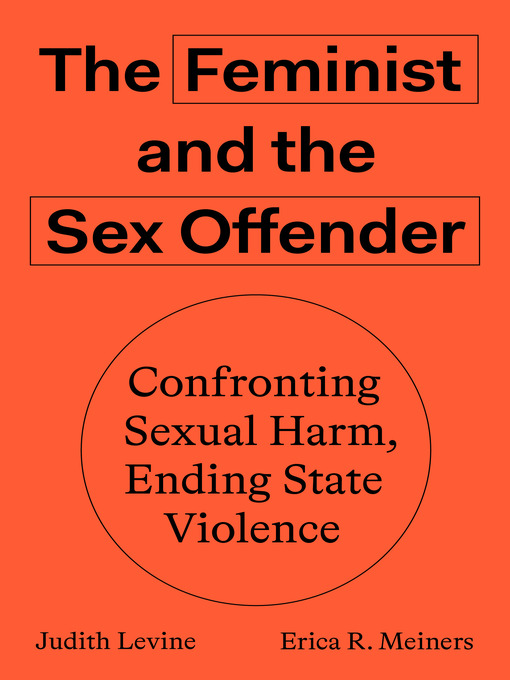 Title details for The Feminist and the Sex Offender by Judith Levine - Available